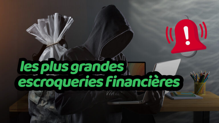 Les plus grandes escroqueries financières  de  l’histoire